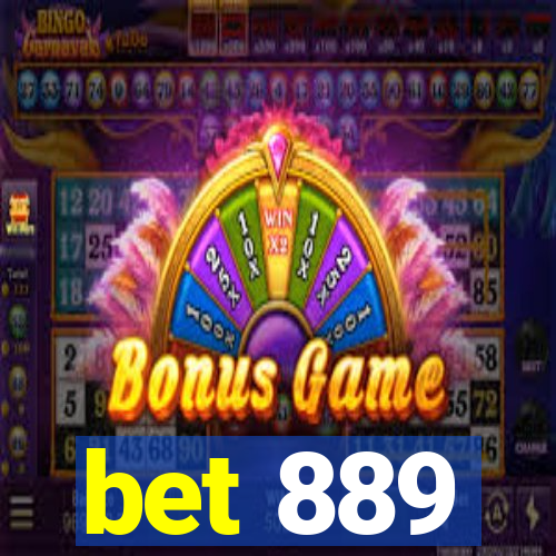 bet 889